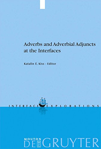 Imagen de archivo de Adverbs and Adverbial Adjuncts at the Interfaces (Interface Explorations) a la venta por Books From California