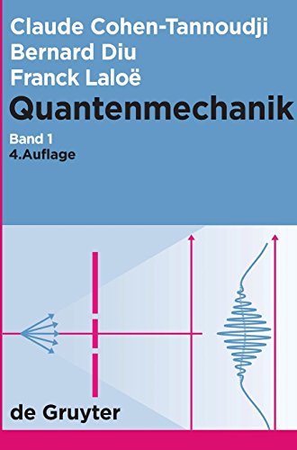 9783110215199: Cohen-Tannoudji, Claude; Diu, Bernard; Lalo, Franck: Quantenmechanik. Band 1