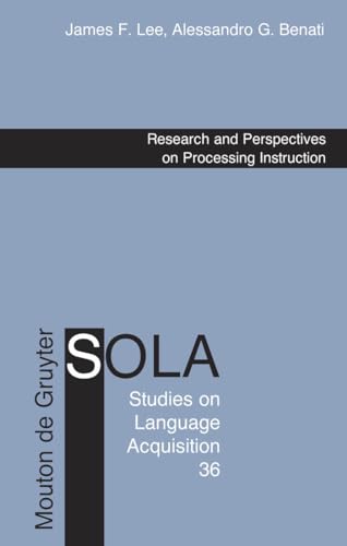 9783110215328: Research and Perspectives on Processing Instruction: 36 (Studies on Language Acquisition [SOLA], 36)