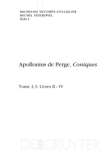 Stock image for Apollonius De Perge: Apollonius De Perge, Coniques, Livres Ii-iv: Vol 2.3 for sale by Revaluation Books