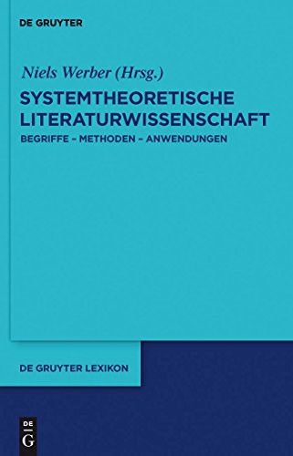 Stock image for Systemtheoretische Literaturwissenschaft: Begriffe - Methoden - Anwendungen (De Gruyter Lexikon) for sale by medimops