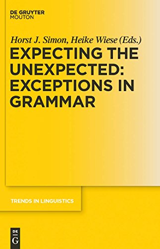 Stock image for Expecting the Unexpected: Exceptions in Grammar (Trends in Linguistics: Studies & Monographs): 216 (Trends in Linguistics. Studies and Monographs [TiLSM], 216) for sale by Devils in the Detail Ltd