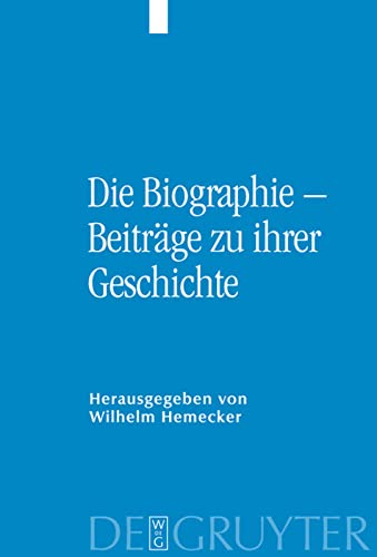 Beispielbild fr Die Biographie - Beitrge zu ihrer Geschichte. zum Verkauf von modernes antiquariat f. wiss. literatur