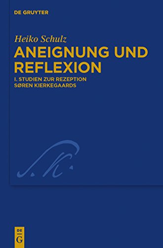 Imagen de archivo de Aneignung und Reflexion: Studien zur Rezeption Sren Kierkegaards (Kierkegaard Studies: Monograph Series) (German Edition) a la venta por Mythos Center Books