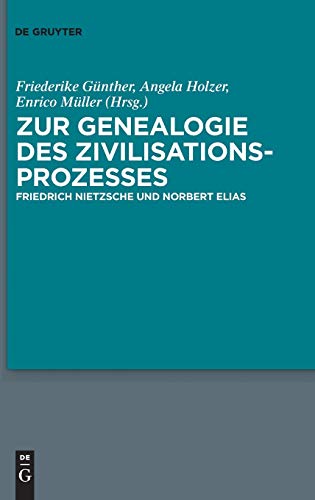 9783110220704: Zur Genealogie des Zivilisationsprozesses: Friedrich Nietzsche und Norbert Elias