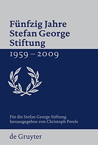 Stock image for Fnfzig Jahre Stefan-George-Stiftung. [1959 - 2009], for sale by modernes antiquariat f. wiss. literatur
