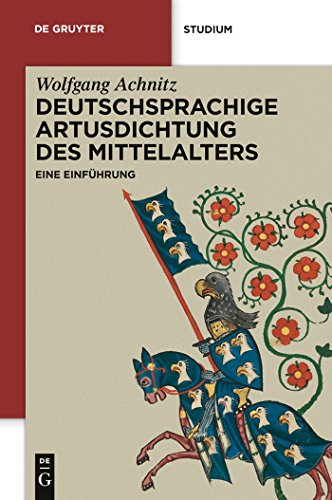 Stock image for Die deutschsprachige Artusdichtung des Mittelalters: Eine Einfhrung (de Gruyter Studienbuch) for sale by medimops