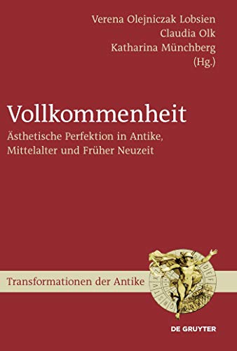 9783110222364: Vollkommenheit: Asthetische Perfektion in Antike, Mittelalter Und Fruher Neuzeit: 13