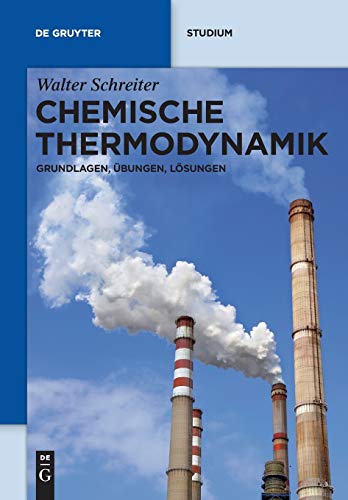 9783110222548: Chemische Thermodynamik: Grundlagen, bungen, Lsungen (De Gruyter Studium)