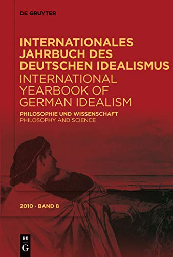 9783110222852: Internationales Jahrbuch Des Deutschen Idealismus / International Yearbook of German Idealism: Philosophie Und Wissenschaft / Philosophy and Science