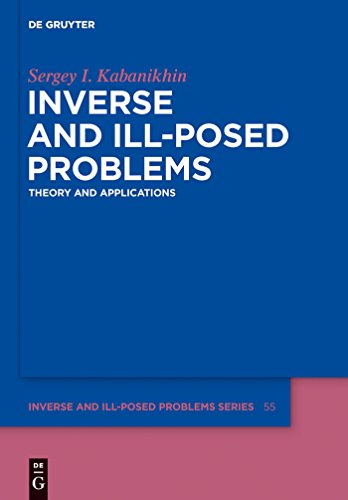 9783110224009: Inverse and Ill-posed Problems: Theory and Applications (Inverse and Ill-Posed Problems Series, 55)