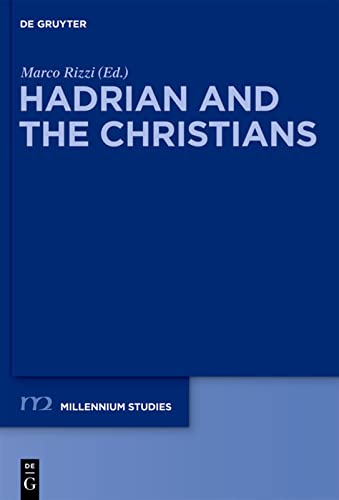 Hadrian and the Christians (Millennium Studien/Millennium Studies) - Marco Rizzi