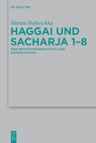 Beispielbild fr Haggai und Sacharja 1-8 : Eine redaktionsgeschichtliche Untersuchung zum Verkauf von Buchpark