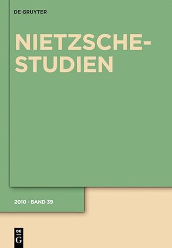 9783110225686: Nietzsche-Studien 2010: Internationales Jahrbuch Fur Die Nietzsche-Forschung: 39