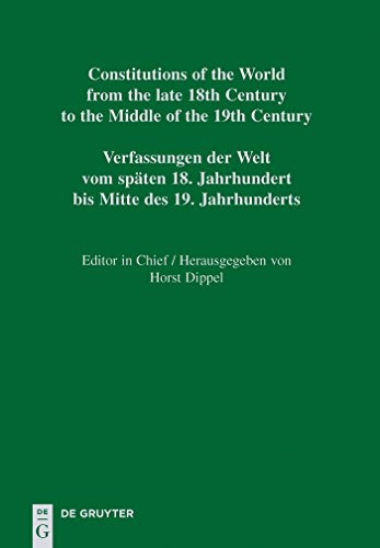Constitutions of the World from the late 18th Century to the Middle 19th Century: Constitutional ...