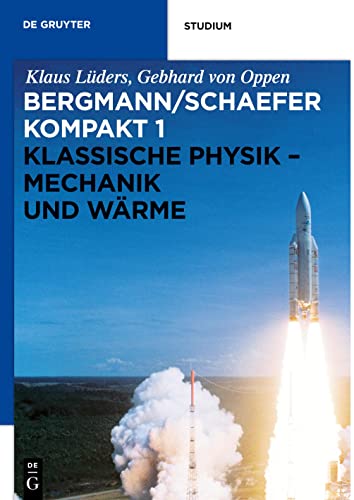 Beispielbild fr Bergmann/Schaefer kompakt  Lehrbuch der Experimentalphysik, Band 1, Klassische Physik - Mechanik und Wrme zum Verkauf von Buchpark