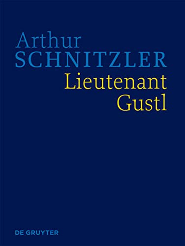 9783110227574: Lieutenant Gustl: Historisch-Kritische Ausgabe: 1 (Smtliche Werke. Historisch - Kritische Ausgabe)