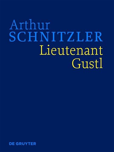 9783110227574: Lieutenant Gustl: Historisch-kritische Ausgabe (Smtliche Werke. Historisch - Kritische Ausgabe) (German Edition)