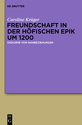 Imagen de archivo de Freundschaft in der hfischen Epik um 1200 Diskurse von Nahbeziehungen a la venta por PBShop.store US