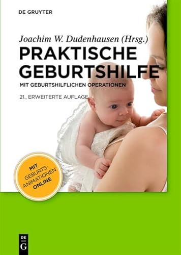 Beispielbild fr Praktische Geburtshilfe: 21., erweiterte Auflagemit geburtshilflichen Operationenmit Geburtsanimationen online zum Verkauf von medimops