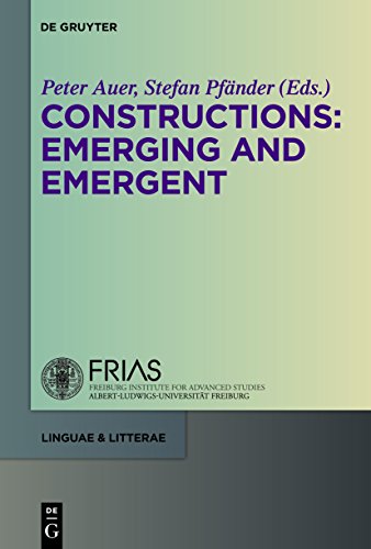 Constructions: Emerging and Emergent (linguae & litterae, 6) (9783110229073) by Auer, Peter; PfÃ¤nder, Stefan