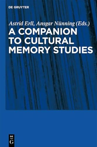 Beispielbild fr A Companion to Cultural Memory Studies zum Verkauf von The Maryland Book Bank