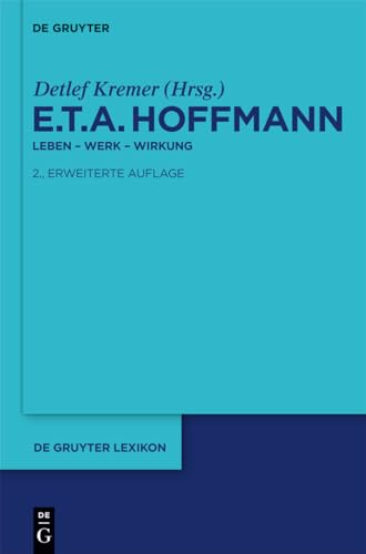 9783110229998: E.T.A. Hoffmann: Leben - Werk - Wirkung (de Gruyter Lexikon)