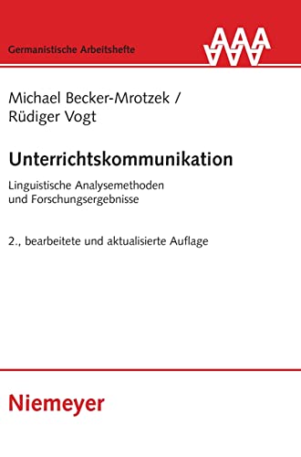 Imagen de archivo de Unterrichtskommunikation: Linguistische Analysemethoden und Forschungsergebnisse: 38 (Germanistische Arbeitshefte) a la venta por medimops