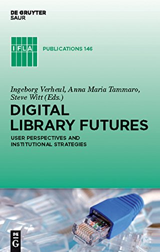 Imagen de archivo de Digital Library Futures: User perspectives and institutional strategies (IFLA Publications, 146) a la venta por Phatpocket Limited
