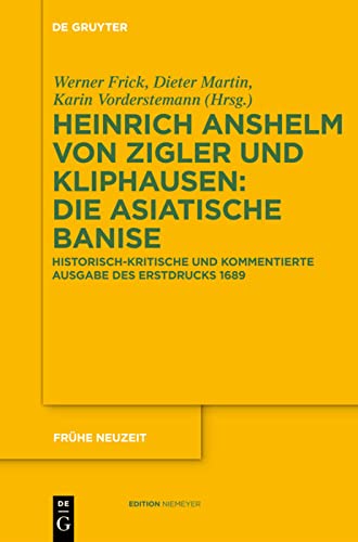 9783110234145: Die Asiatische Banise: Historisch-kritische und kommentierte Ausgabe des Erstdrucks (1689): 152 (Frhe Neuzeit)