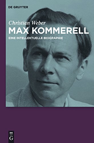 9783110237528: Max Kommerell: Eine intellektuelle Biographie