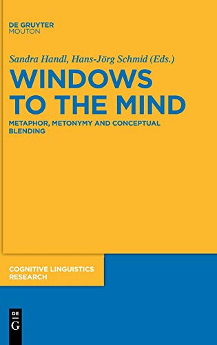 9783110238181: Windows to the Mind: Metaphor, Metonymy and Conceptual Blending: 48