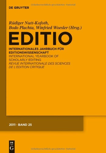 Editio : Internationales Jahrbuch für Editionswissenschaft / international yearbook of scholarly editing / Revue Internationale des Sciences de l'Edition Critique. 2011, Band 25. - Nutt-Kofoth, Rüdiger, Bodo Plachta und Winfried Woesler.,