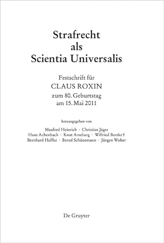 9783110240108: Festschrift fr Claus Roxin zum 80. Geburtstag am 15. Mai 2011: Strafrecht als Scientia Universalis