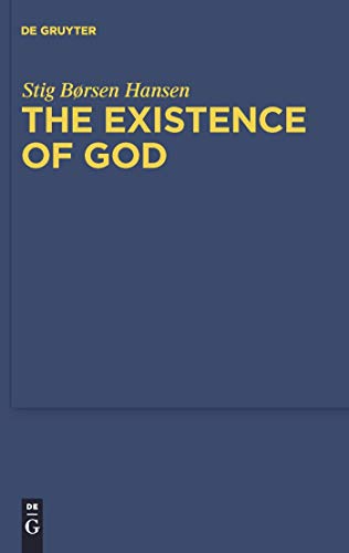 The Existence of God An Exposition and Application of Fregean Meta-Ontology - Hansen, Stig Borsen