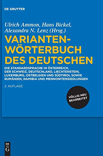 9783110245431: Variantenworterbuch Des Deutschen: Die Standardsprache in Osterreich, Der Schweiz, Deutschland, Liechtenstein, Luxemburg, Ostbelgien Und Sudtirol ... Namibia Und Mennonitens (German Edition)