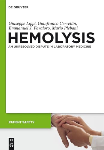 9783110246131: In Vitro and In Vivo Hemolysis: An Unresolved Dispute in Laboratory Medicine: 4 (Patient Safety, 4)