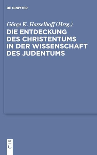 Die Entdeckung des Christentums in der Wissenschaft des Judentums 54 Studia Judaica Forschungen Zur Wissenschaft Des Judentums - G Hasselhoff