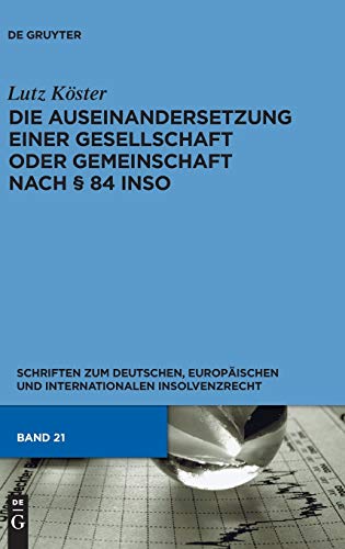 Die Auseinandersetzung Einer Gesellschaft Oder Gemeinschaft Nach 84 Inso (Hardback) - Lutz Koester