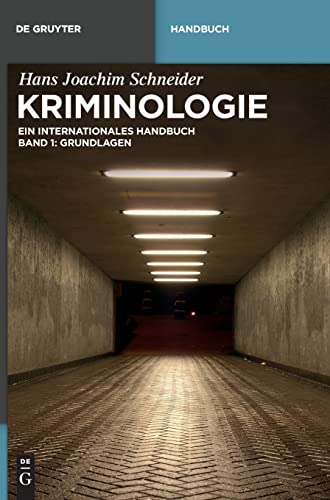 Stock image for Hans Joachim Schneider: Kriminologie: Kriminologie. Ein internationales Handbuch: Band 1: Grundlagen (de Gruyter Handbuch) for sale by medimops