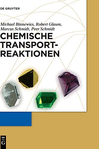 Chemische Transportreaktionen (German Edition) - Binnewies, Michael; Glaum, Robert; Schmidt, Marcus; Schmidt, Peer