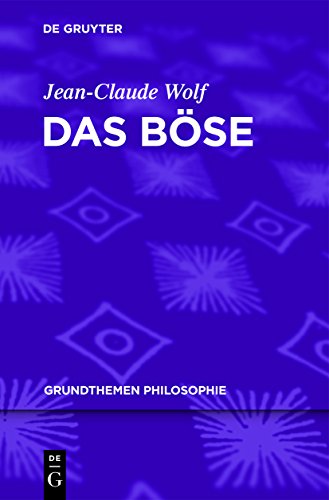 Beispielbild fr Das Bse (Grundthemen Philosophie) (German Edition) zum Verkauf von Lucky's Textbooks
