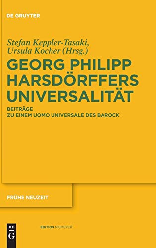 9783110251074: Georg Philipp Harsdrffers Universalitt: Beitrge zu einem uomo universale des Barock: 158 (Frhe Neuzeit)