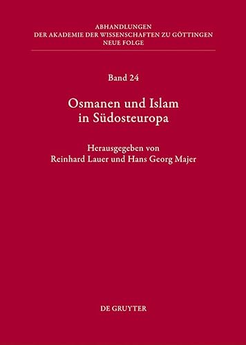 9783110251333: Osmanen Und Islam in Sudosteuropa: 24 (Abhandlungen Der Akademie Der Wissenschaften Zu Gottingen, 24)