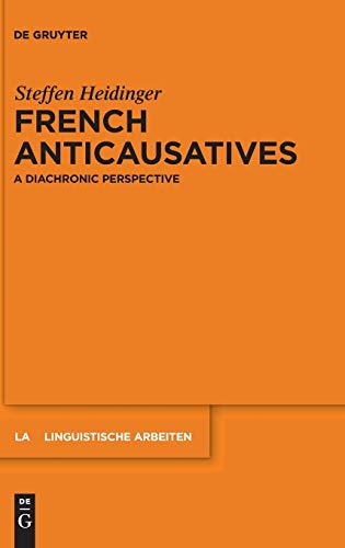 9783110251340: French Anticausatives: A Diachronic Perspective (Linguistische Arbeiten): 537