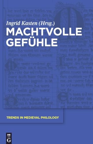 9783110251418: Machtvolle Gefhle: 24 (Trends in Medieval Philology)