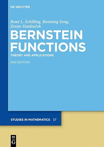 9783110252293: Bernstein Functions: Theory and Applications: 37 (De Gruyter Studies in Mathematics, 37)