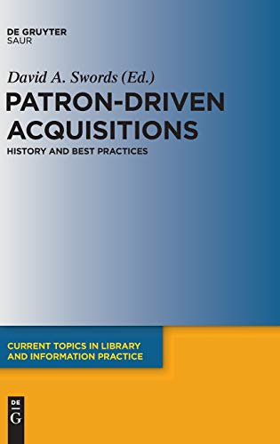 Imagen de archivo de Patron-Driven Acquisitions: History and Best Practices a la venta por Anybook.com