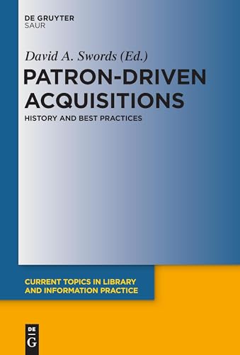 Patron-Driven Acquisitions: History and Best Practices