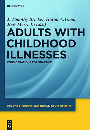 Imagen de archivo de Adults with Childhood Illnesses: Considerations for Practice (Health, Medicine and Human Development) a la venta por killarneybooks